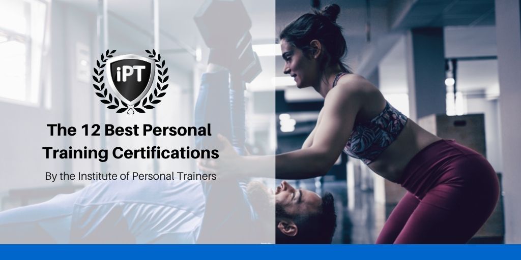 The 12 Best Personal Training Certifications - Institute of