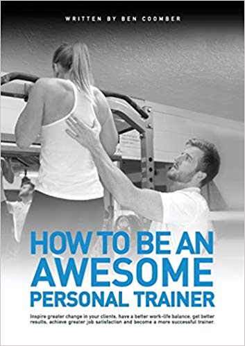 How to Be An Awesome Trainer Ben Coomber