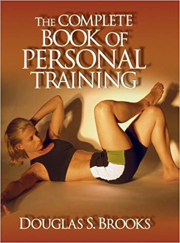 The Complete Book of Personal Training Douglas Brooks