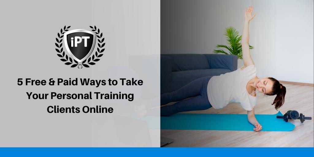 5 Free & Paid Ways to Take Your Personal Training Clients Online