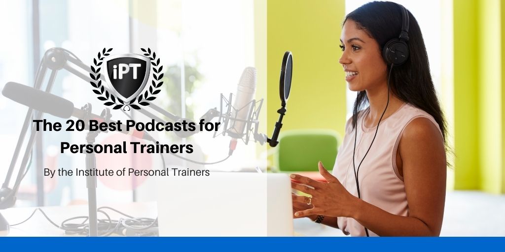 20 Best Podcasts for Personal Trainers