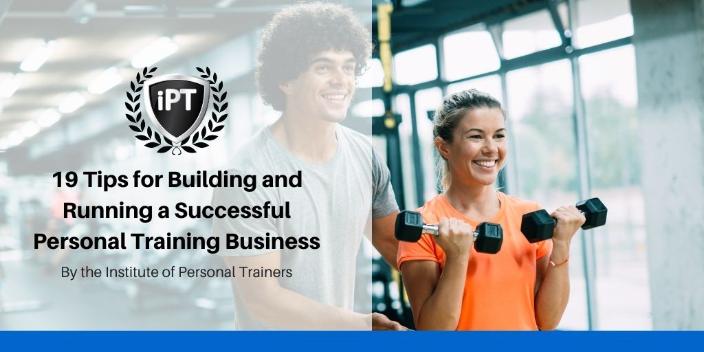 19 Tips for Building and Running a Successful Personal Training Business