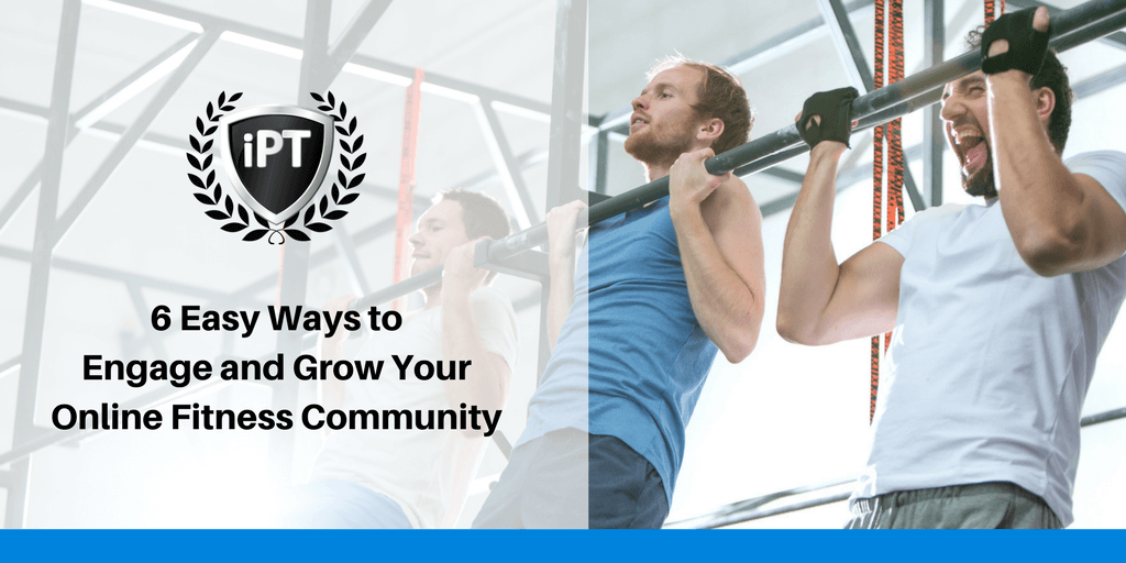 6 Easy Ways to Grow and Engage Your Online Fitness Community