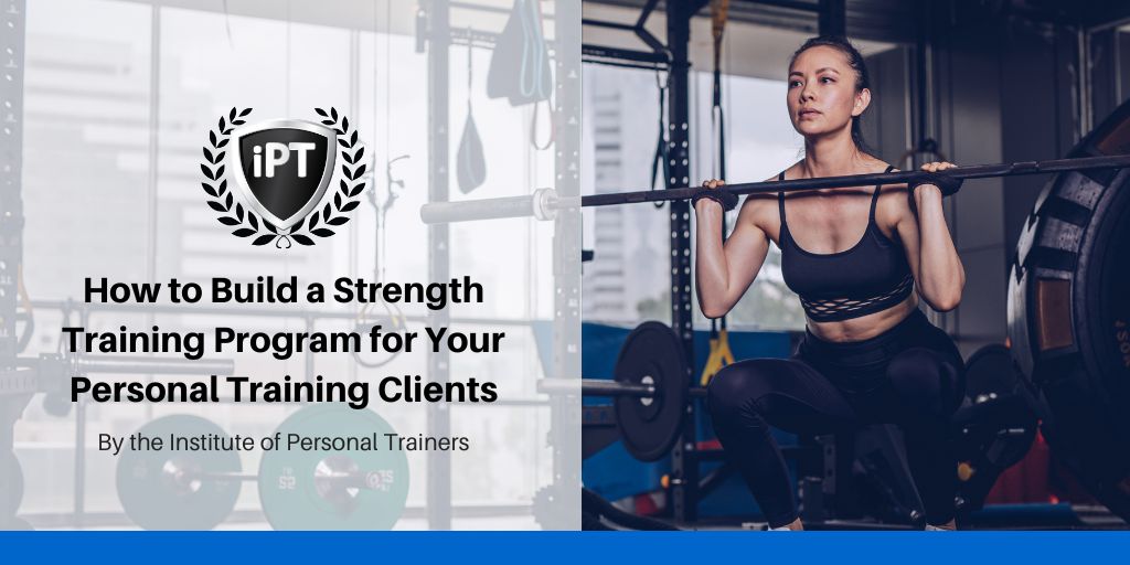 How to Build a Strength Training Program for Your Personal Training Clients