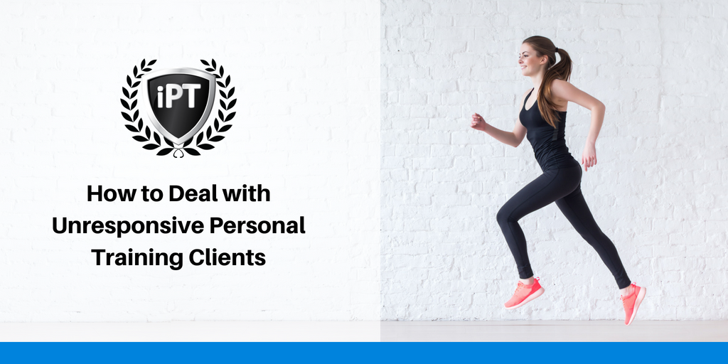 unresponsive personal training clients