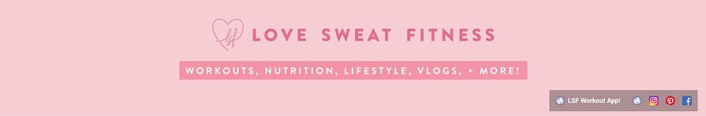love, sweat & fitness youtube channel