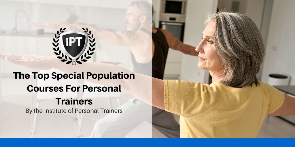 The Top Special Population Courses For Personal Trainers